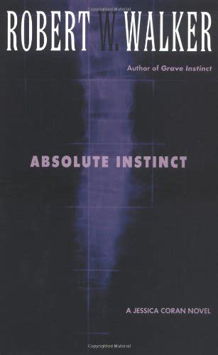 Absolute Instinct Walker Robert W 9780425196939 Books