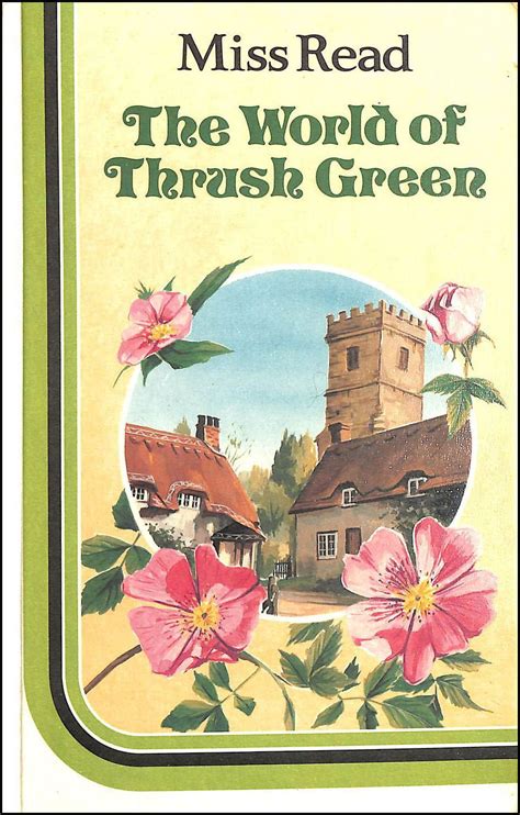 World Of Thrush Green Miss Read 9780750501798 Books