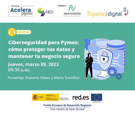 Ciberseguridad Para Pymes Cómo Proteger Tus Datos Y Mantener Tu