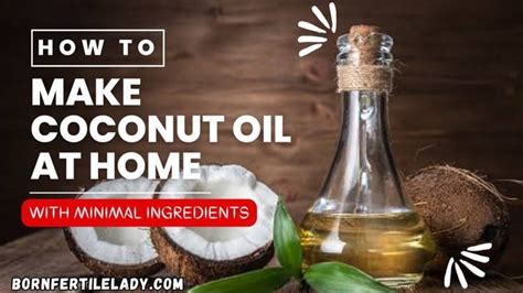 How To Make Coconut Oil At Home Step By Step Guide With Video