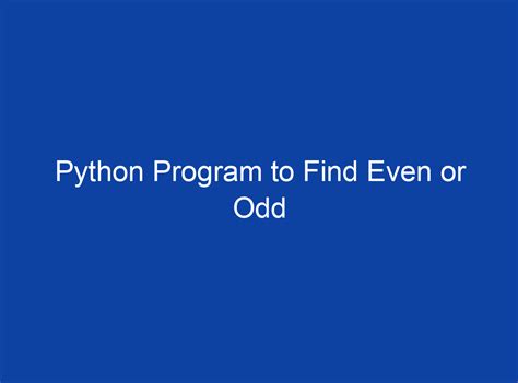 Python Program To Find Even Or Odd