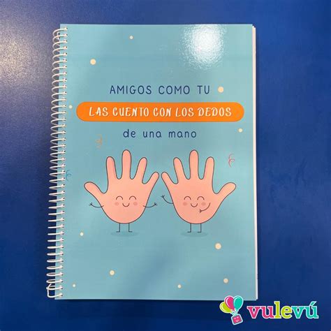 Libreta Amigos Como Tú Los Cuento Con Los Dedos De La Mano 450