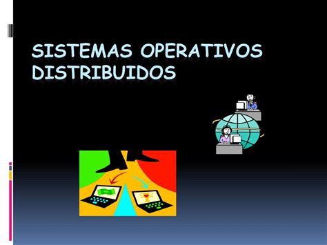 Ppt Sistemas Operativos Distribuidos Powerpoint Presentation Free Download Id 6280635