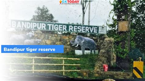 Bandipur Tiger Reserve - GKToday