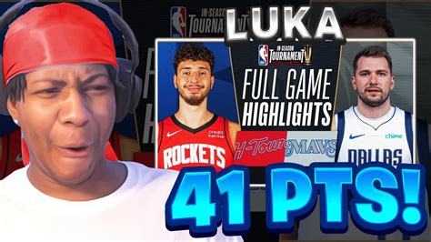 Luka 41 Lvgit Rockets At Mavericks Nba In Season Tournament 🏆 Full