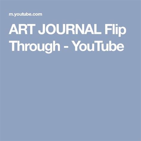 Art Journal Flip Through Youtube Art Journal Journal Art