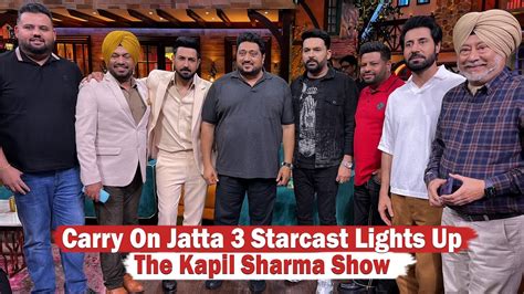 Carry On Jatta 3 Cast Laughs It Up On The Kapil Sharma Show Trailer Releasing Today 5 Dariya