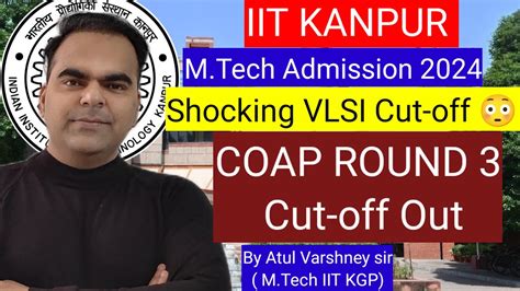 IIT Kanpur MTech Admission 2024 COAP Round 3 Cut Offs Out Shocking