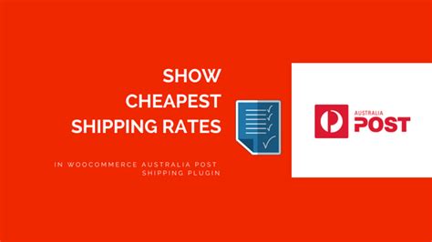 How To Offer Cheapest Shipping Rate With WooCommerce Australia Post