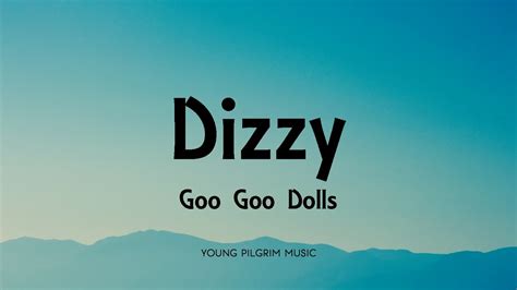 Goo Goo Dolls Dizzy Lyrics Dizzy Up The Girl 1998 Youtube