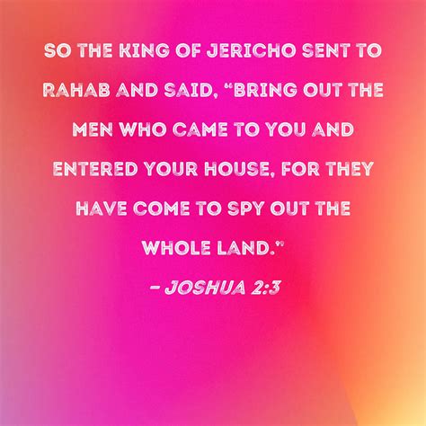 Joshua 2 3 So The King Of Jericho Sent To Rahab And Said Bring Out