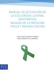 Manual De Actuaci On En La Esclerosis Lateral Amiotr Ofica Juan Jose