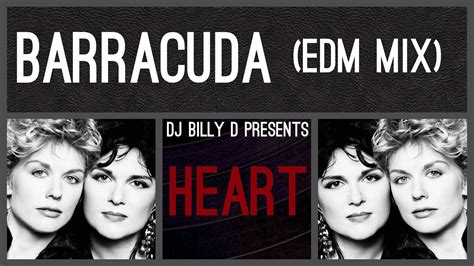 Heart Barracuda Edm Mix Youtube
