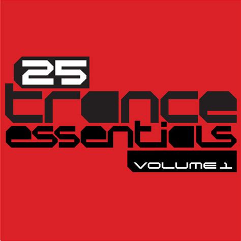 25 Trance Essentials Vol 1 Various Artists Qobuz