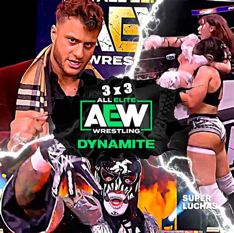 3×3 Lo Mejor Y Lo Peor De Aew Dynamite 26 De Octubre 2022 Superluchas