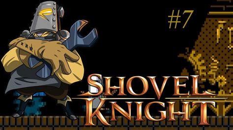 Let S Play Shovel Knight Episode 7 Tinkering In The Tower YouTube