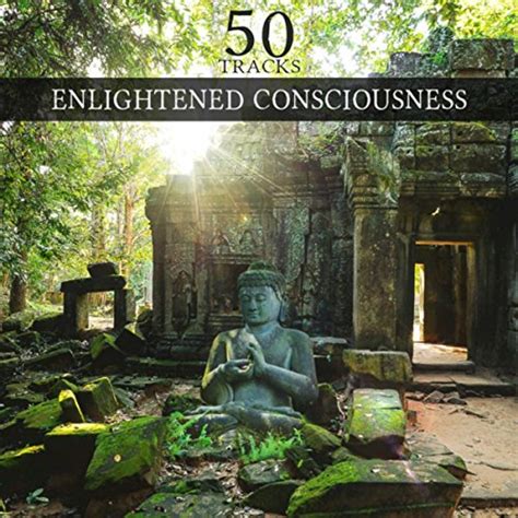 50 Tracks Enlightened Consciousness Spiritual Meditation For