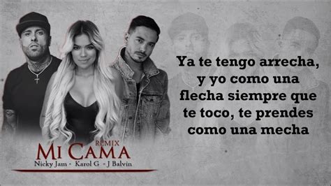 Mi Cama Remix Letra Karol G Nicky Jam J Balvin Youtube