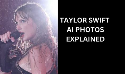 What Happened Taylor Swift AI Photos Chiefs Deepfake Explicit Images