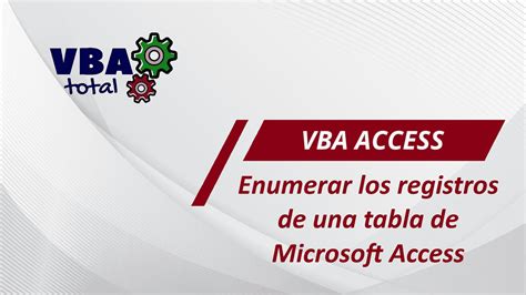 Numerar Los Registros De Una Tabla En Access Vba Total