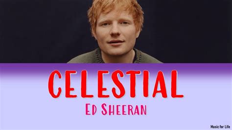 Ed Sheeran Celestial Lyrics YouTube