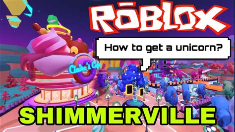 How To Get A Unicorn In Shimmerville Roblox Youtube