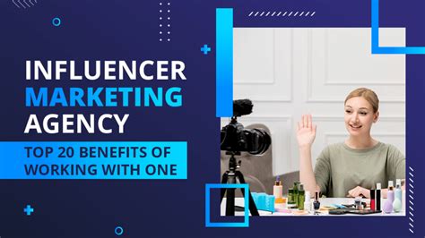 Top Influencer Marketing Agency Top Benefits Of Working With One