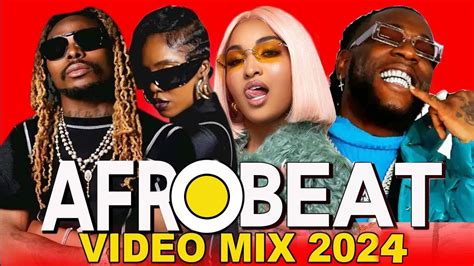 AFROBEAT BEST VIDEO MIX 2024 NAIJA AFROBEAT AFROBEATS AMAPIANO