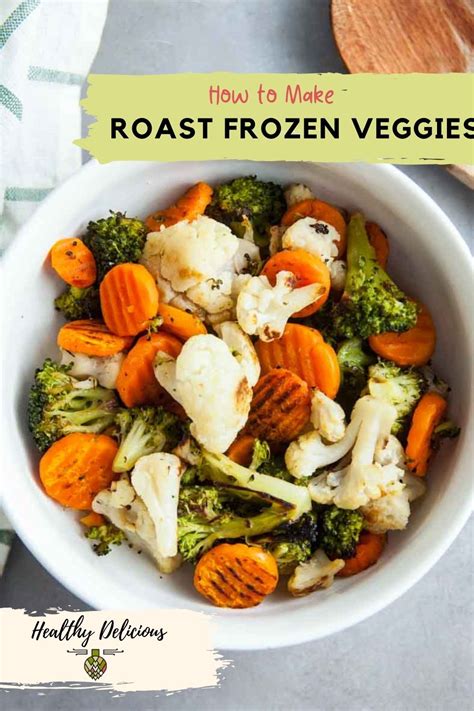 How To Roast Frozen Vegetables Recipe Roasted Vegetable Recipes Mix Vegetable Recipe