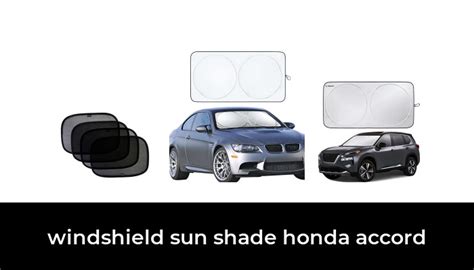 Best Windshield Sun Shade Honda Accord After Hours Of