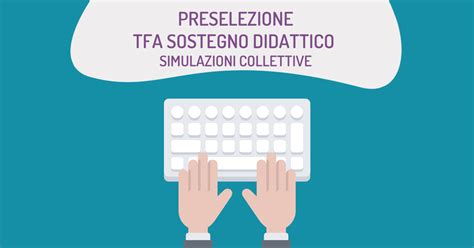 Preselezione Tfa Sostegno Iniziano Le Simulazioni Gratuite Edises Dal