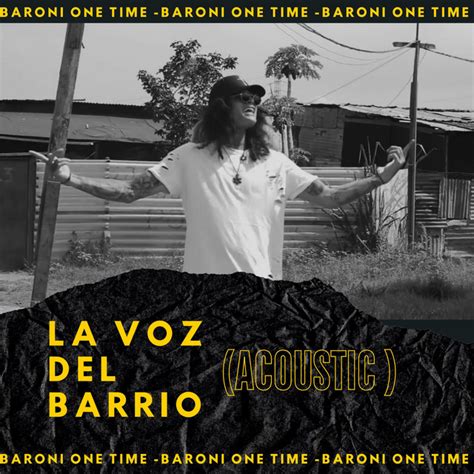 La Voz Del Barrio Acoustic Versión Single by Baroni One Time Spotify