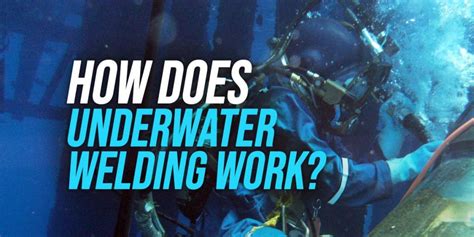 How Does Underwater Welding Work [learn Here ] Weldingwatch