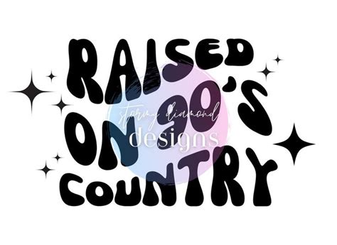 Raised On 90s Country Png Raised On 90s Country Raised On 90s Country