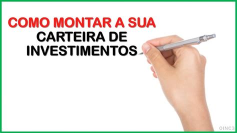 Como Montar A Sua Carteira De Investimentos Youtube