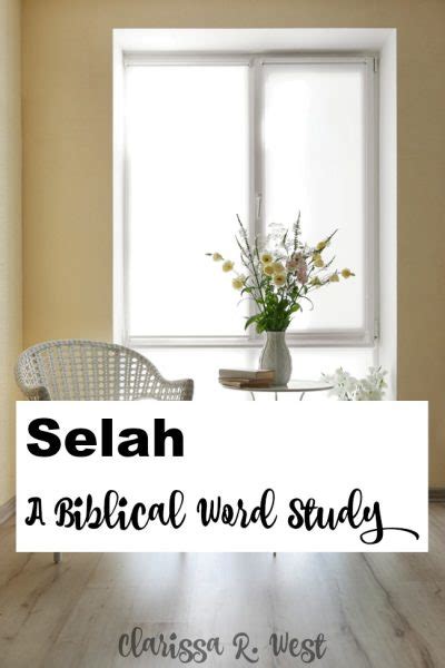 Selah A Biblical Word Study • Clarissa R West