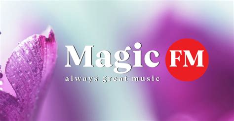 Magic Fm Magic Fm Live Radio Magic Fm