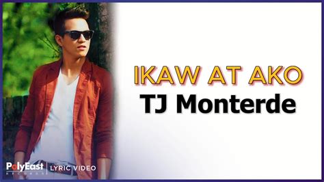 TJ Monterde Ikaw At Ako Lyric Video YouTube