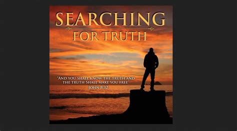 Searching For The Truth