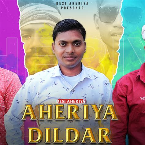 Aheriya Dildar Single By Nishant Singh Spotify