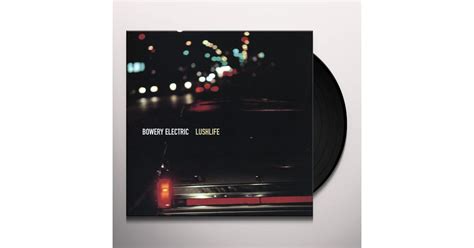 Bowery Electric Lushlife Vinyl Record