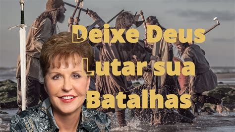 Deixe Deus Lutar Suas Batalhas Joyce Meyer Youtube