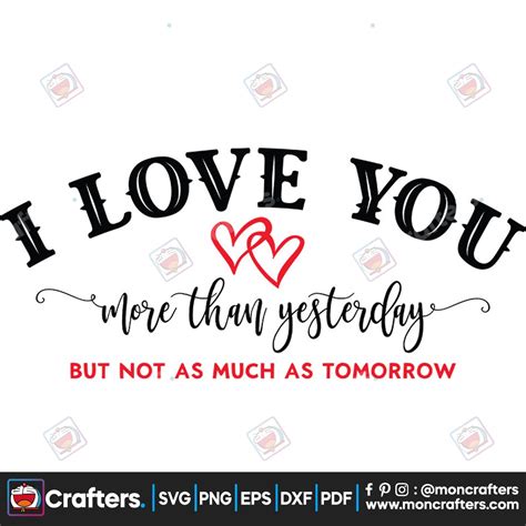 I Love You More Than Yesterday Svg Instant Download Instant Download