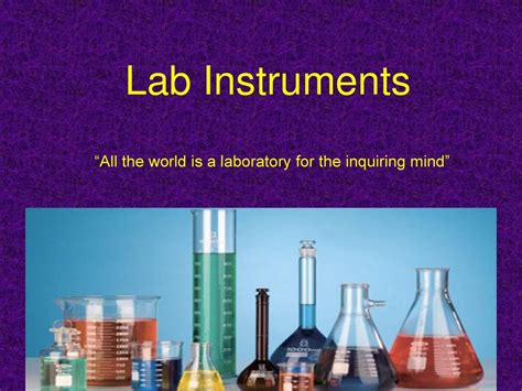 Lab Instruments All The World Is A Laboratory For The Inquiring Mind