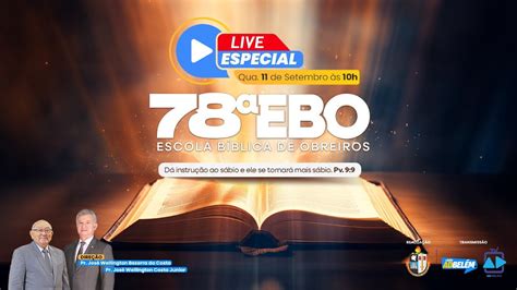 LIVE ESPECIAL 78º EBO ESCOLA BÍBLICA DE OBREIROS 11 09 2024