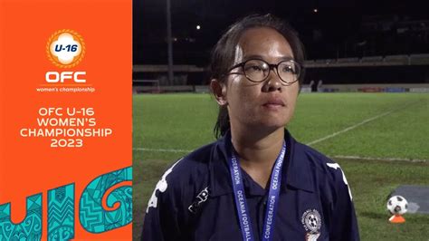 Ofc U 16 Womens Championship 2023 Angeline Chua Interview Fiji Youtube