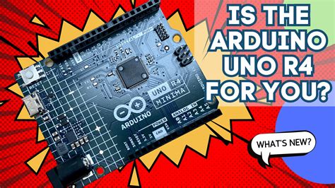 Is The Arduino Uno R4 For You Find Out Here