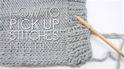 HOW TO PICK UP STITCHES IN KNITTING YouTube