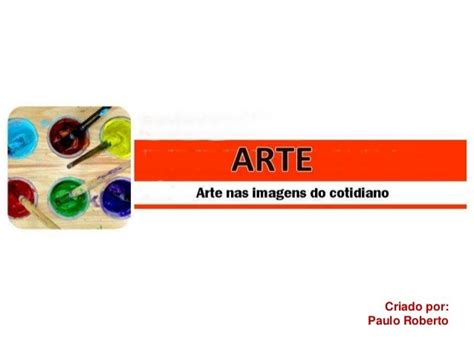 Arte Nas Imagens Do Cotidiano