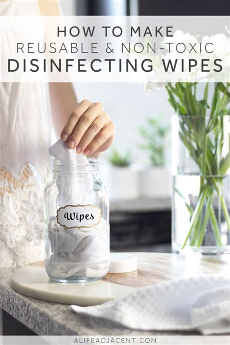 DIY Disinfecting Wipes (Natural & Reusable) - A Life Adjacent